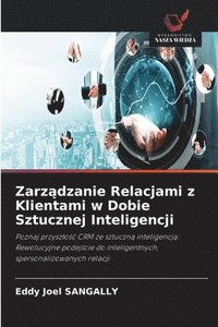 bokomslag Zarz?dzanie Relacjami z Klientami w Dobie Sztucznej Inteligencji