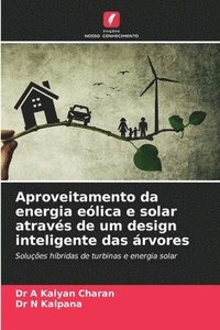 bokomslag Aproveitamento da energia eólica e solar através de um design inteligente das árvores