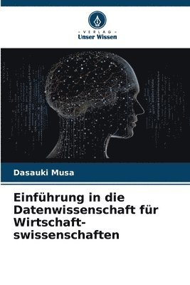 bokomslag Einführung in die Datenwissenschaft für Wirtschaft-swissenschaften