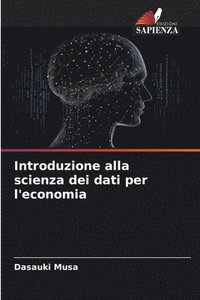 bokomslag Introduzione alla scienza dei dati per l'economia