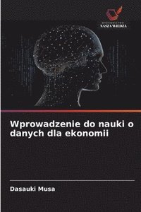 bokomslag Wprowadzenie do nauki o danych dla ekonomii