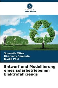 bokomslag Entwurf und Modellierung eines solarbetriebenen Elektrofahrzeugs