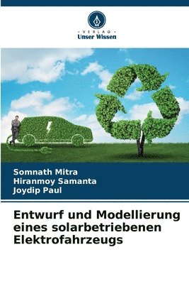 bokomslag Entwurf und Modellierung eines solarbetriebenen Elektrofahrzeugs