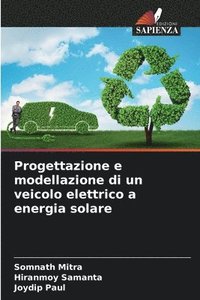 bokomslag Progettazione e modellazione di un veicolo elettrico a energia solare