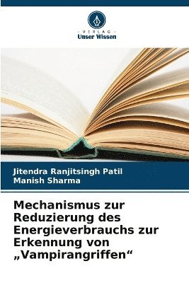 bokomslag Mechanismus zur Reduzierung des Energieverbrauchs zur Erkennung von "Vampirangriffen"