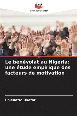 bokomslag Le bénévolat au Nigeria: une étude empirique des facteurs de motivation