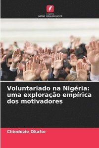 bokomslag Voluntariado na Nigéria: uma exploração empírica dos motivadores
