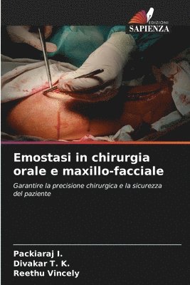 Emostasi in chirurgia orale e maxillo-facciale