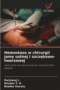 bokomslag Hemostaza w chirurgii jamy ustnej i szcz¿kowo-twarzowej