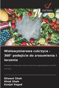 bokomslag Wielowymiarowa cukrzyca - 360° podej?cie do zrozumienia i leczenia