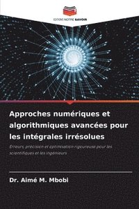 bokomslag Approches numériques et algorithmiques avancées pour les intégrales irrésolues