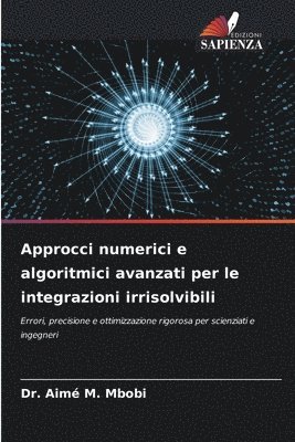 bokomslag Approcci numerici e algoritmici avanzati per le integrazioni irrisolvibili