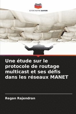 étude sur le protocole de routage multicast et ses défis dans les réseaux MANET