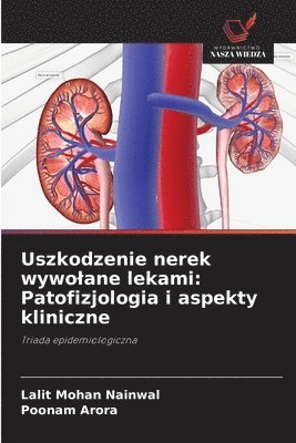 Uszkodzenie nerek wywolane lekami