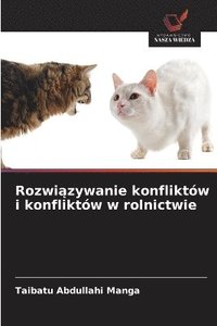 bokomslag Rozwi?zywanie konfliktów i konfliktów w rolnictwie