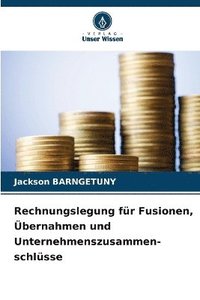 bokomslag Rechnungslegung für Fusionen, Übernahmen und Unternehmenszusammen-schlüsse