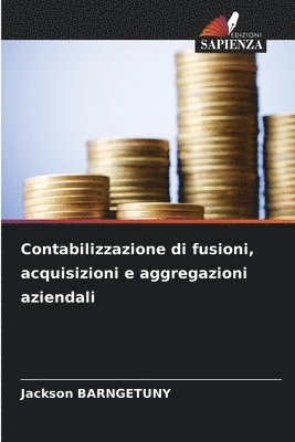 bokomslag Contabilizzazione di fusioni, acquisizioni e aggregazioni aziendali