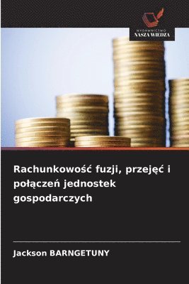 Rachunkowośc fuzji, przejęc i polączeń jednostek gospodarczych