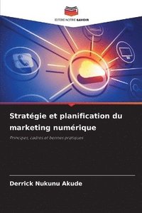 bokomslag Stratégie et planification du marketing numérique