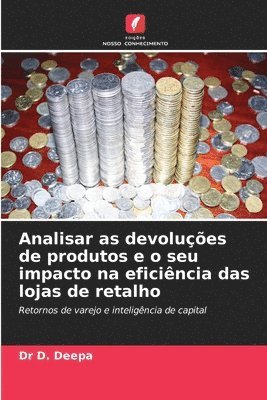 bokomslag Analisar as devoluções de produtos e o seu impacto na eficiência das lojas de retalho
