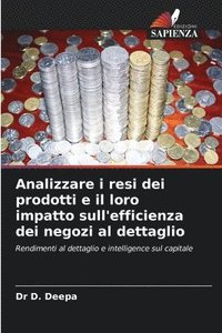 bokomslag Analizzare i resi dei prodotti e il loro impatto sull'efficienza dei negozi al dettaglio