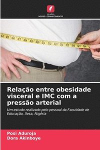 bokomslag Relação entre obesidade visceral e IMC com a pressão arterial