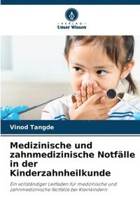 bokomslag Medizinische und zahnmedizinische Notfälle in der Kinderzahnheilkunde