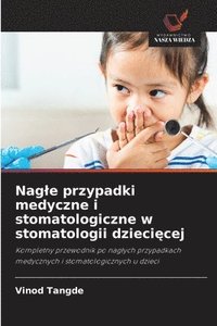 bokomslag Nag¿e przypadki medyczne i stomatologiczne w stomatologii dzieci¿cej