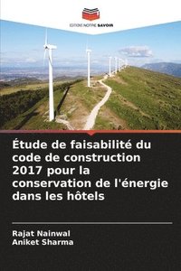 bokomslag Étude de faisabilité du code de construction 2017 pour la conservation de l'énergie dans les hôtels