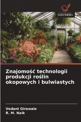 bokomslag Znajomo?c technologii produkcji ro?lin okopowych i bulwiastych