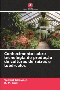 bokomslag Conhecimento sobre tecnologia de produção de culturas de raízes e tubérculos