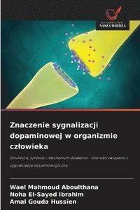 bokomslag Znaczenie sygnalizacji dopaminowej w organizmie czlowieka