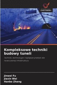 bokomslag Kompleksowe techniki budowy tuneli