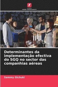 bokomslag Determinantes da implementação efectiva do SGQ no sector das companhias aéreas