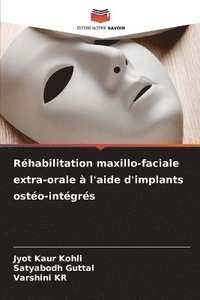 bokomslag Réhabilitation maxillo-faciale extra-orale à l'aide d'implants ostéo-intégrés