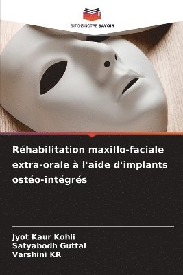 bokomslag Réhabilitation maxillo-faciale extra-orale à l'aide d'implants ostéo-intégrés