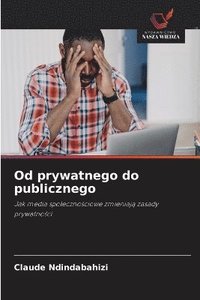 bokomslag Od prywatnego do publicznego