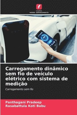 Carregamento dinâmico sem fio de veículo elétrico com sistema de medição
