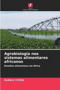 bokomslag Agrobiologia nos sistemas alimentares africanos