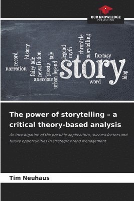 power of storytelling - a critical theory-based analysis