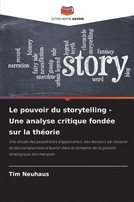 Tim Neuhaus - pouvoir du storytelling - Une analyse critique fondée sur la théorie, Häftad