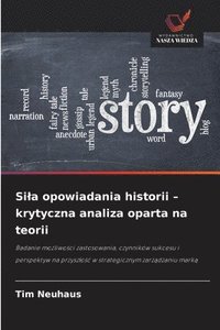 bokomslag Sila opowiadania historii - krytyczna analiza oparta na teorii