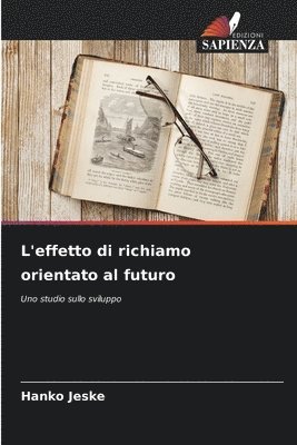 Hanko Jeske - L'effetto di richiamo orientato al futuro, Häftad