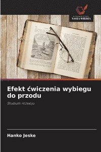 bokomslag Efekt cwiczenia wybiegu do przodu