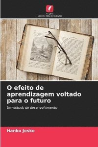 bokomslag O efeito de aprendizagem voltado para o futuro