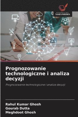 bokomslag Prognozowanie technologiczne i analiza decyzji