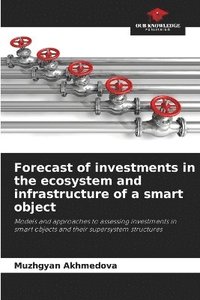 bokomslag Forecast of investments in the ecosystem and infrastructure of a smart object