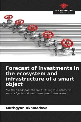 bokomslag Forecast of investments in the ecosystem and infrastructure of a smart object