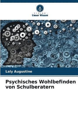 bokomslag Psychisches Wohlbefinden von Schulberatern