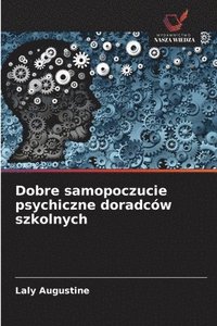 bokomslag Dobre samopoczucie psychiczne doradców szkolnych